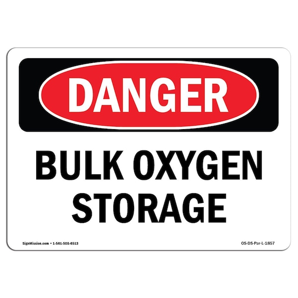 Safety Sign, OSHA Danger, 7" Height, Aluminum, Bulk Oxygen Storage, Landscape